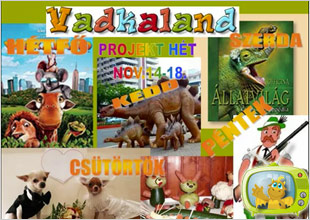 Vadkaland projekt hét!